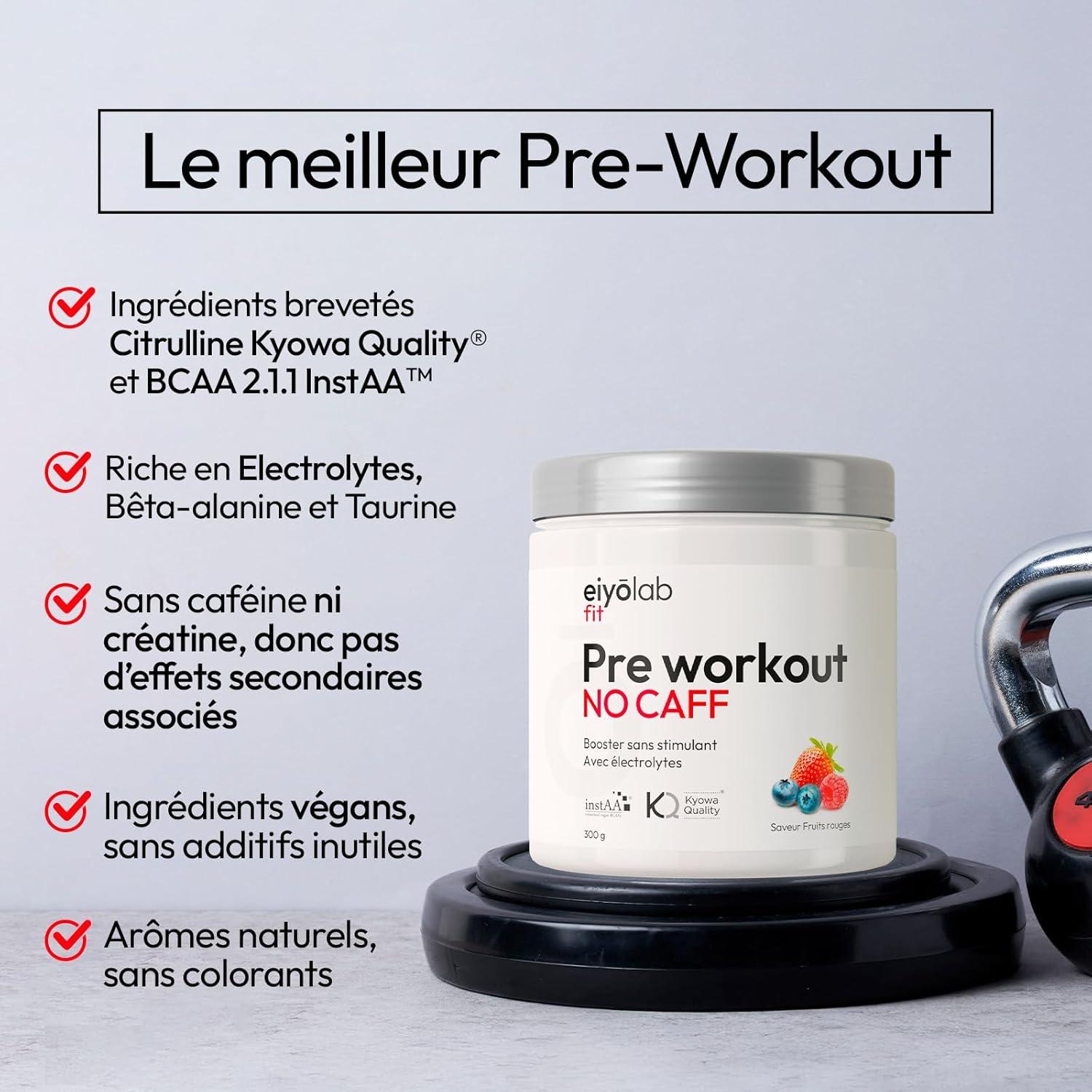 image:imagePre Workout sans Cafine ni Cratine Citrulline Kyowa et BCAA instantans lectrolytes pour Hydratation Optimale LArginine Bta Alanine ampamp Taurine 300g de Poudre Fruits Rouges EiyolabFruits Rouges